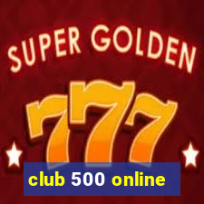 club 500 online